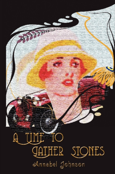 A Time to Gather Stones by Annabel Johnson - Hardback