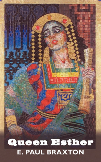 Queen Esther by E.PAUL BRAXTON - Paperback