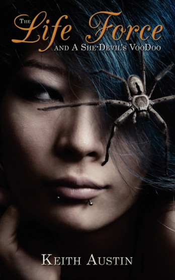 The Life Force and A She-Devil's VooDoo by Keith Austin - Paperback