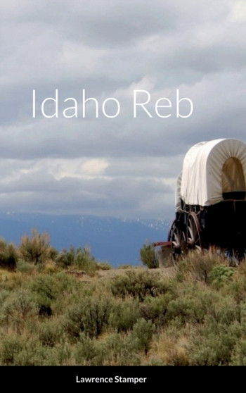 Idaho Reb by Lawrence Stamper - Hardback