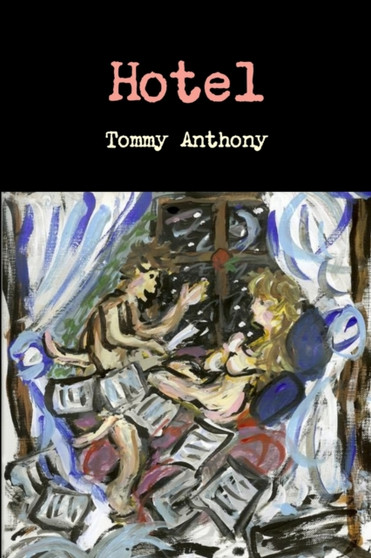 Hotel by Tommy Anthony - Paperback