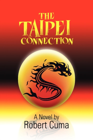 The Taipei Connection by Robert Cuma - Hardback