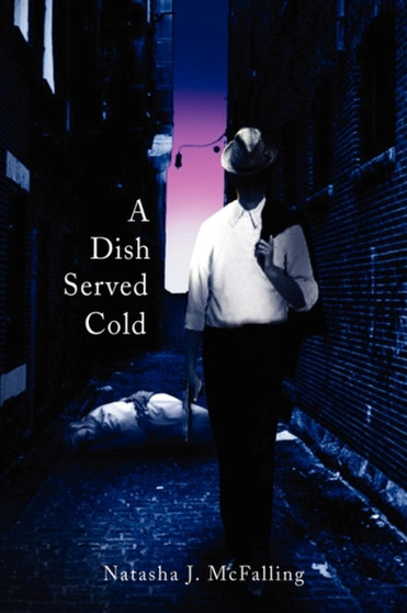 A Dish Served Cold by Natasha J McFalling - Paperback