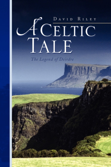 A Celtic Tale by David Riley - Hardback
