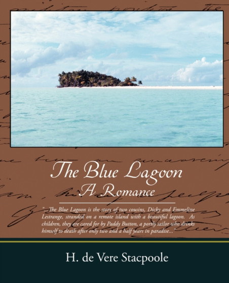 The Blue Lagoon a Romance by Henry De Vere Stacpoole - Paperback