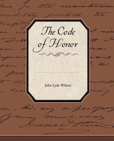 The Code of Honor by John Lyde Wilson - Paperback