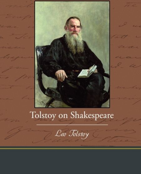 Tolstoy on Shakespeare by Leo Nikolayevich Tolstoy - Paperback