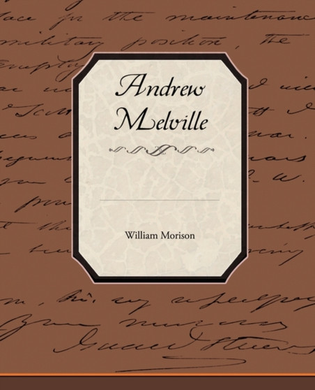 Andrew Melville by William Morison - Paperback