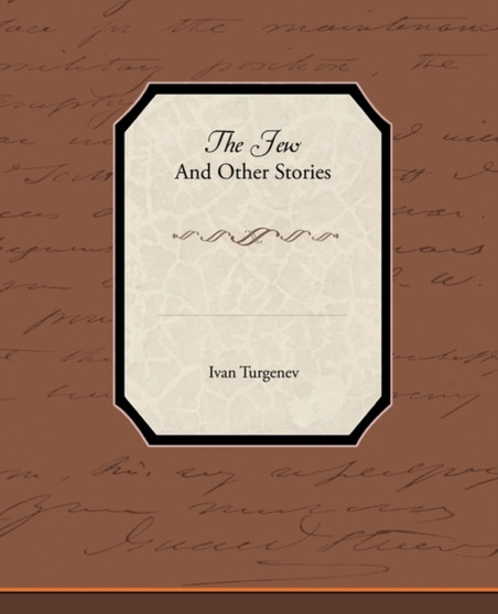 The Jew And Other Stories by Ivan Turgenev - Paperback