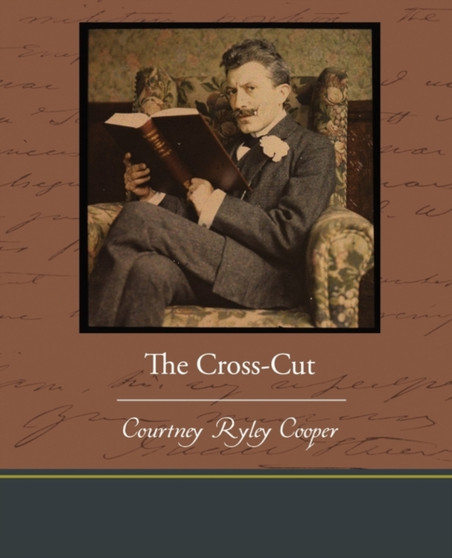 The Cross-Cut by Courtney Ryley Cooper - Paperback
