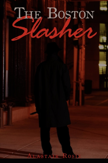 The Boston Slasher by Alastair Rosie - Paperback