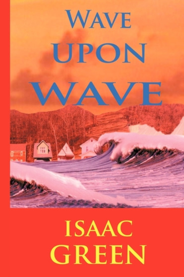 Wave Upon Wave by Isaac Green - Paperback