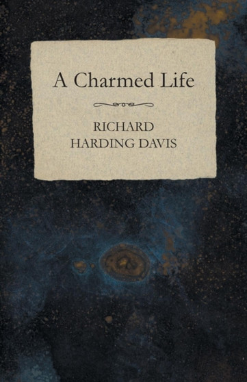 A Charmed Life by Richard Harding Davis - Paperback