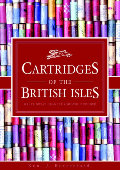 Cartridges of the British Isles by Ken Rutterford - Paperback