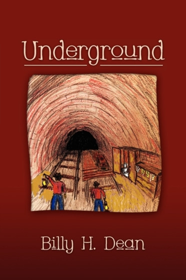 Underground by Billy H Dean - Paperback