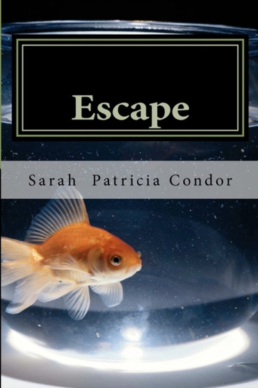 Escape by Sarah Patricia Condor - Paperback