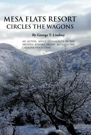 Mesa Flats Resort Circles the Wagons by George T Lindsey - Hardback