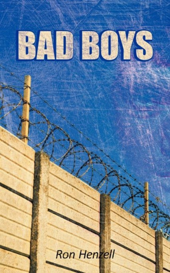 Bad Boys by Ron Henzell - Paperback