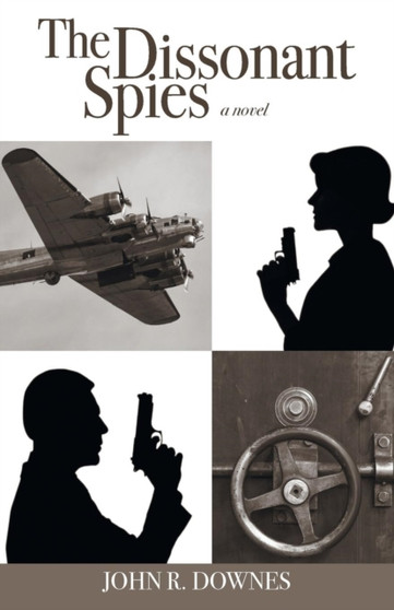 The Dissonant Spies by John R Downes - Paperback