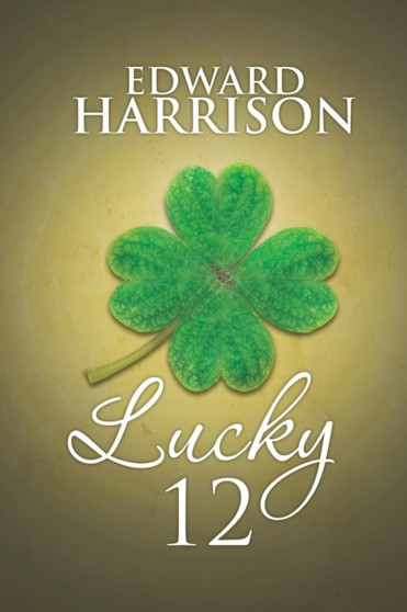 Lucky 12 by Edward Harrison - Paperback