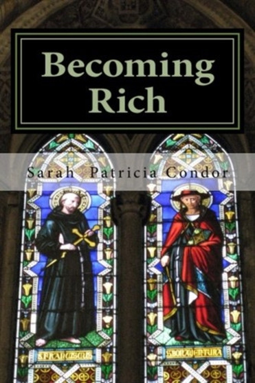 Becoming Rich : Escape, Part II : 2 by Sarah Patricia Condor - Paperback