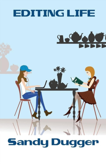 Editing Life by Sandy Dugger - Paperback