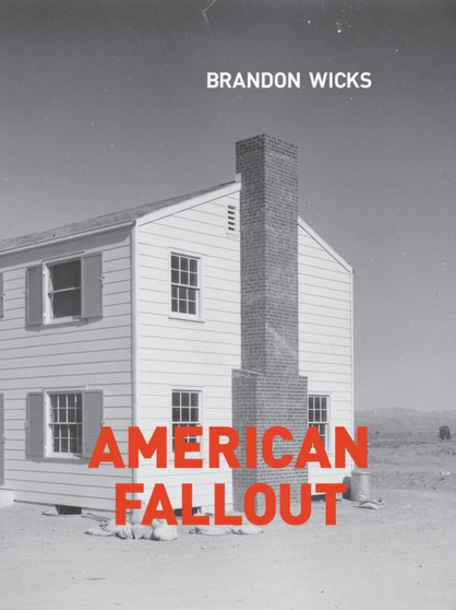American Fallout by Brandon Wicks - Paperback