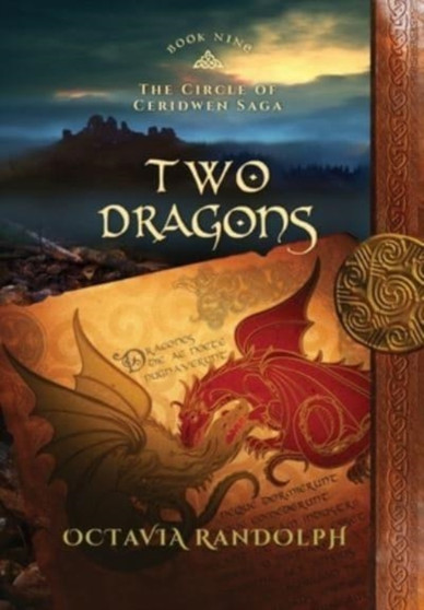 Two Dragons : Book Nine of The Circle of Ceridwen Saga : 9 by Octavia Randolph - Hardback