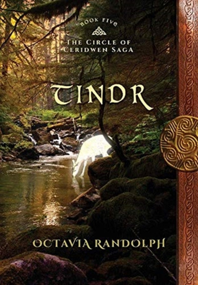 Tindr : Book Five of The Circle of Ceridwen Saga : 5 by Octavia Randolph - Hardback