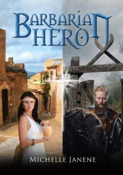 Barbarian Hero by Michelle Janene - Paperback