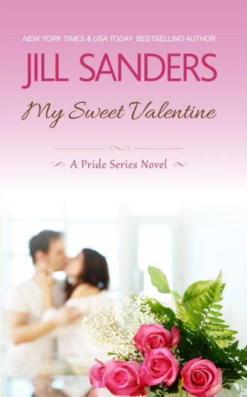 My Sweet Valentine : 7 by Jill Sanders - Paperback