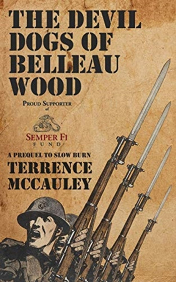 The Devil Dogs of Belleau Wood by Terrence McCauley - Paperback
