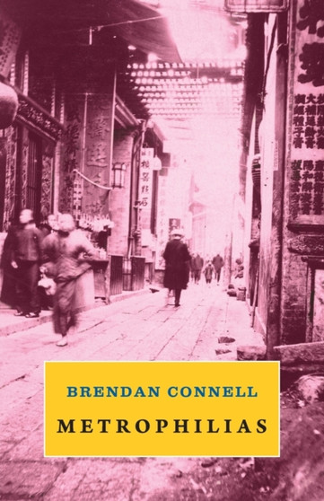 Metrophilias by Brendan Connell - Paperback