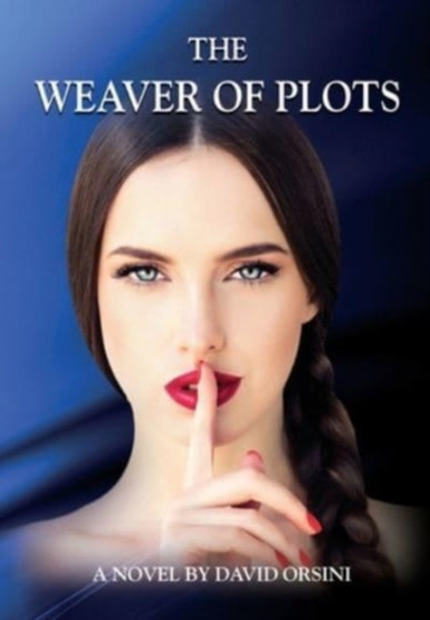 The Weaver of Plots by David Orsini - Hardback