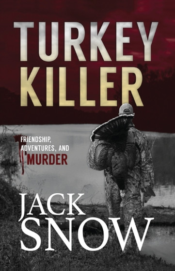 Turkey Killer by Jack Snow - Paperback