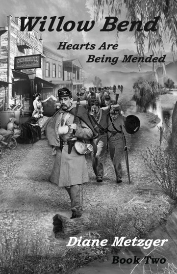 Willow Bend : Hearts Are Being Mended : 2 by Diane Metzger - Paperback