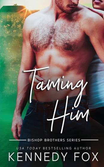 Taming Him : 1 by Kennedy Fox - Paperback