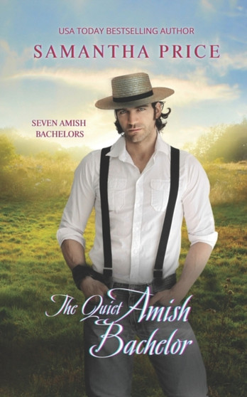 The Quiet Amish Bachelor : Amish Romance : 5 by Samantha Price - Paperback