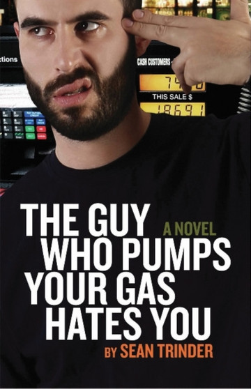 Guy Who Pumps Your Gas by Sean Trinder - Paperback