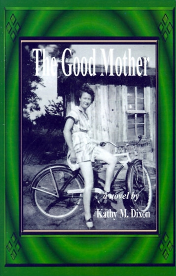 The Good Mother by Kathy M. Dixon - Paperback