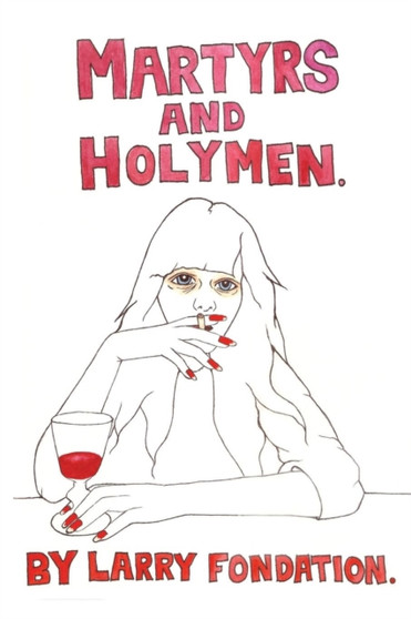 Martyrs and Holymen by Larry Fondation - Paperback
