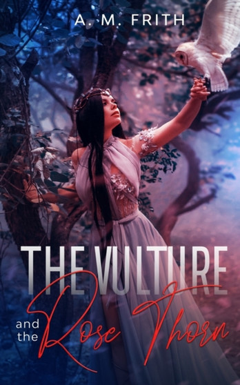 THE VULTURE and THE ROSE THORN by A M Frith - Paperback