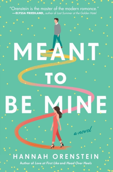Meant to Be Mine : A Novel by Hannah Orenstein - Paperback