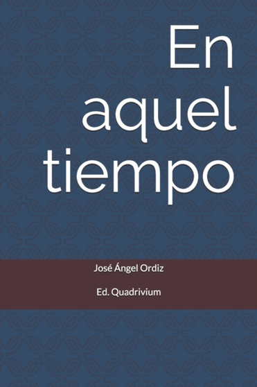En aquel tiempo by Jose Angel Ordiz - Paperback
