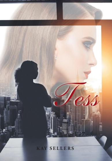 Tess : Book One by Kay Sellers - Hardback