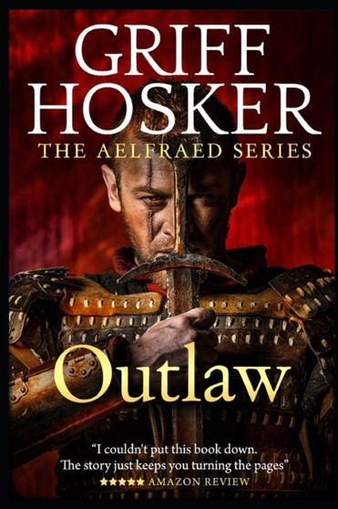 Outlaw : 2 by Griff Hosker - Paperback
