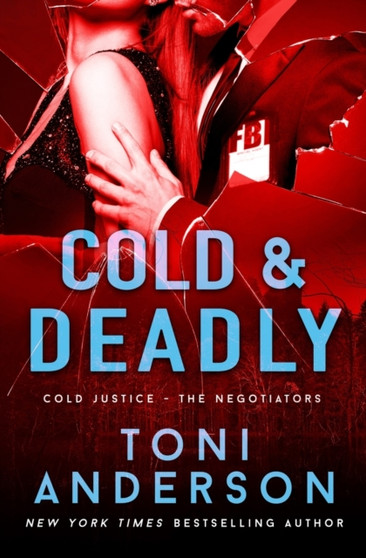 Cold & Deadly : FBI Romantic Suspense : 1 by Toni Anderson - Paperback