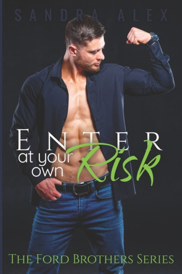 Enter at Your Own Risk : 2 by Sandra Alex - Paperback