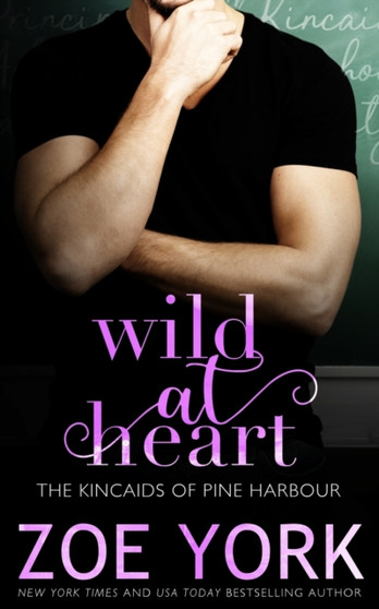 Wild at Heart : 3 by Zoe York - Paperback