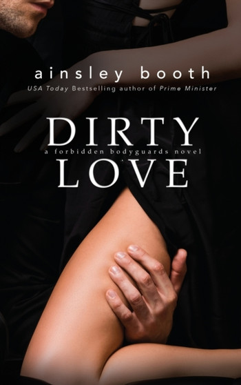 Dirty Love : 3 by Ainsley Booth - Hardback